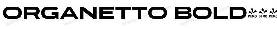 Organetto Bold字体转换